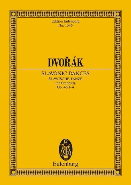 Dvorak: Slavonic Dances Opus 46/1-4 B 83 (Study Score) published by Eulenburg